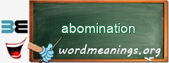 WordMeaning blackboard for abomination